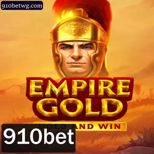 Descubra o Mundo de EmpireGold: O Jogo Revolucionário Ligado ao 910bet